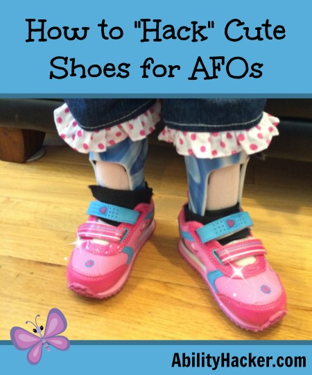 How to “Hack” Cute Shoes for AFOs #1 